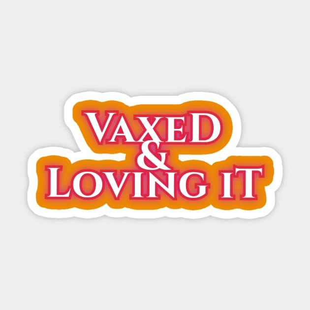 Vaxed & Loving It Sticker by Elvira Khan